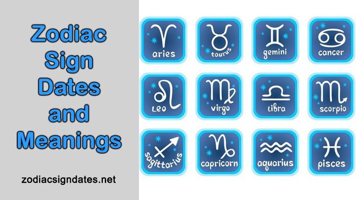 Zodiac Sign Dates and Meanings