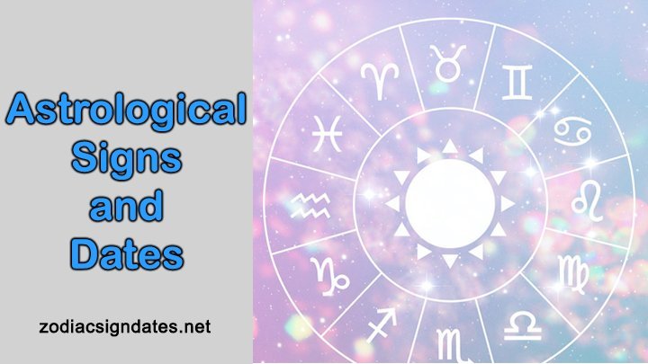 Astrological Signs And Dates